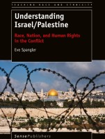 Understanding Israel_Palestine_ Race, Nation, and Human Rights in the