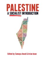 Palestine_ A Socialist Introduction